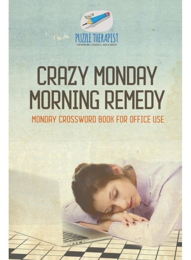 Crazy Monday Morning Remedy Monday Crossword Book for Office Use - Paperback