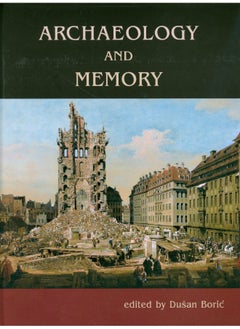 Archaeology and Memory 