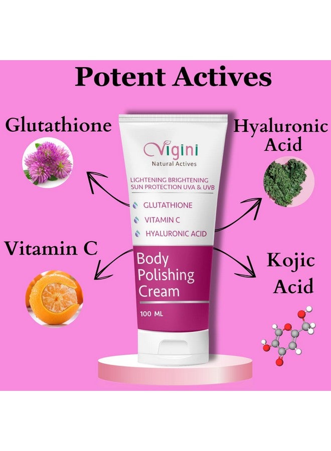 Vigini Lightening Brightening Skin Whitening Polishing Full Body Cream I Glutathione Vitamin C Hyaluronic Acid I Dark Spot Patches Underams Knees Elbows Tan Removal I Men Women 100Ml - Image 3