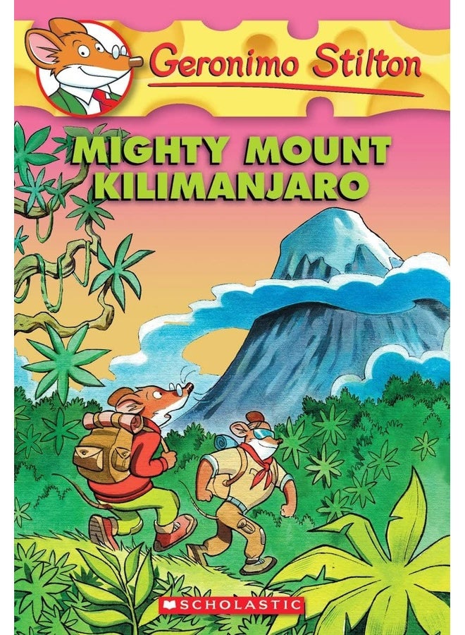 GERONIMO STILTON #41 MIGHTY MOUNT KILIMANJARO