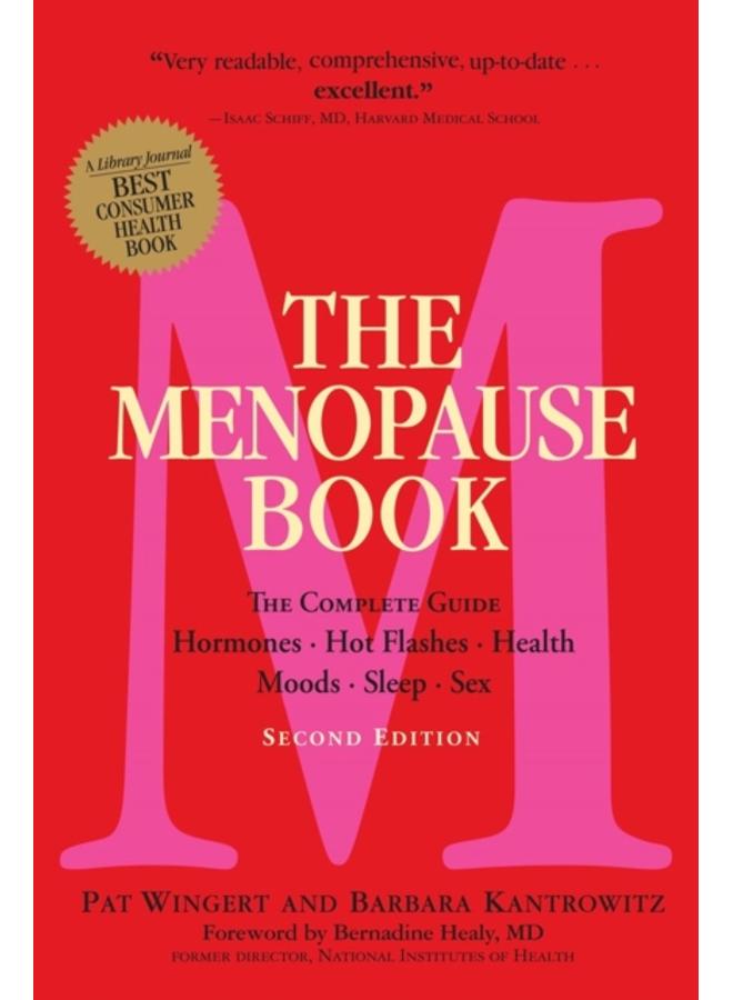 The Menopause Book : The Complete Guide: Hormones, Hot Flashes, Health, Moods, Sleep, Sex