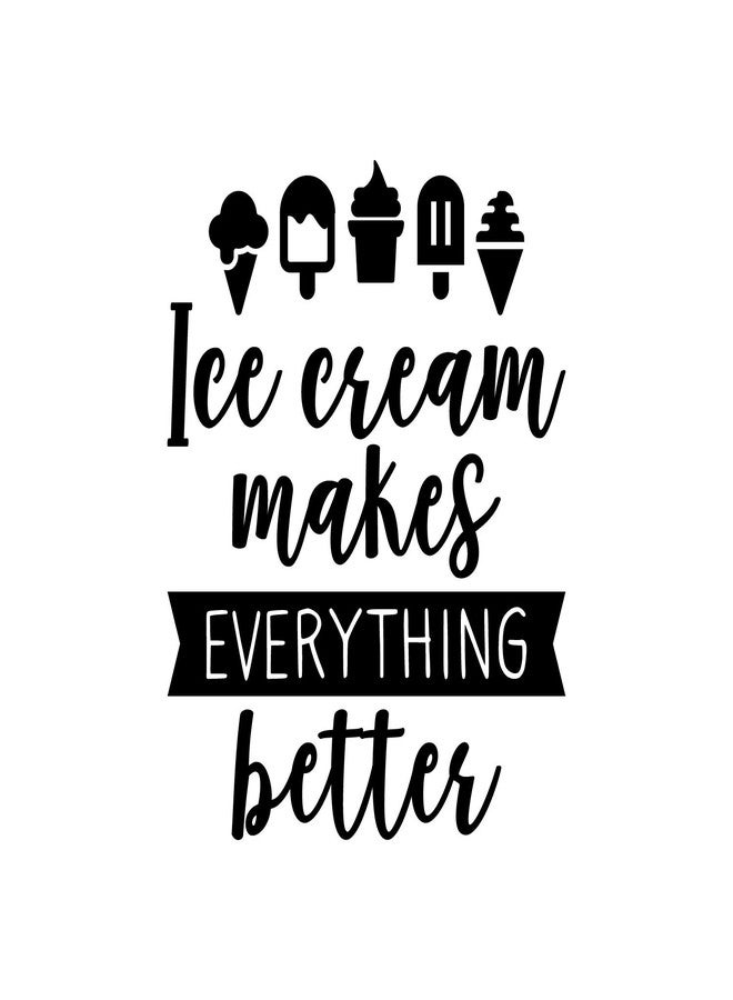 Printique Vinyl Wall Art Decal - Ice Cream Makes Everything Better - 27.5" x 22" - Modern Funny Quote Sticker Popsicles Cone Icons for Kids Room Home Playroom Kitchen Sorbet Store Decor (Black) - Image 4