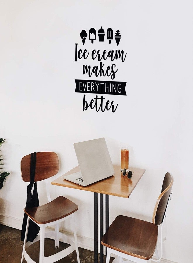 Printique Vinyl Wall Art Decal - Ice Cream Makes Everything Better - 27.5" x 22" - Modern Funny Quote Sticker Popsicles Cone Icons for Kids Room Home Playroom Kitchen Sorbet Store Decor (Black) - Image 2
