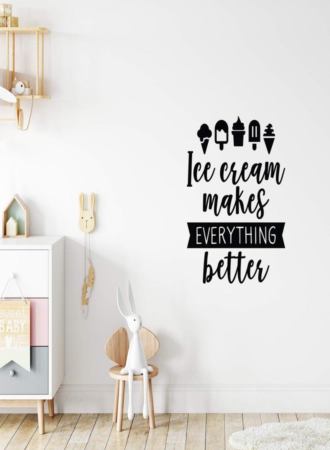 Printique Vinyl Wall Art Decal - Ice Cream Makes Everything Better - 27.5" x 22" - Modern Funny Quote Sticker Popsicles Cone Icons for Kids Room Home Playroom Kitchen Sorbet Store Decor (Black) - Image 1