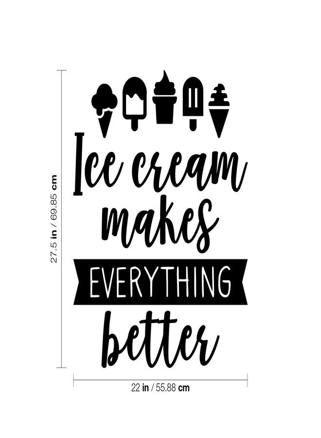 Printique Vinyl Wall Art Decal - Ice Cream Makes Everything Better - 27.5" x 22" - Modern Funny Quote Sticker Popsicles Cone Icons for Kids Room Home Playroom Kitchen Sorbet Store Decor (Black) - Image 3