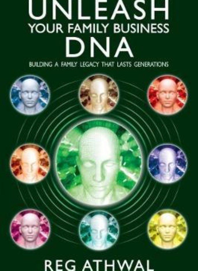 Unleash Your Family Business DNA: Building a family legacy that lasts generations 