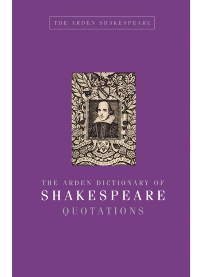 The Arden Dictionary of Shakespeare Quotations 