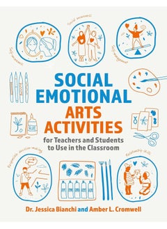 Social Emotional Arts Activities for Teachers and Students to Use in the Classroom 