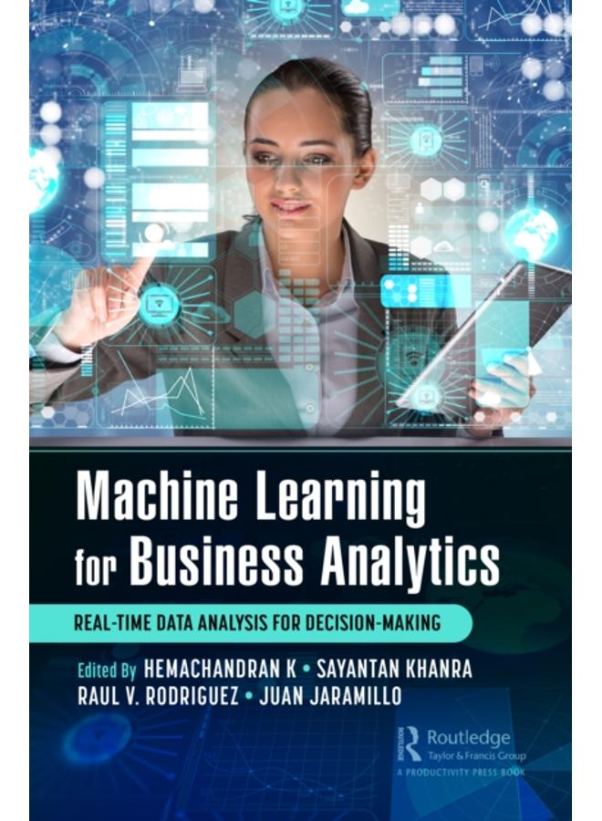 Machine Learning for Business Analytics : Real-Time Data Analysis for Decision-Making 