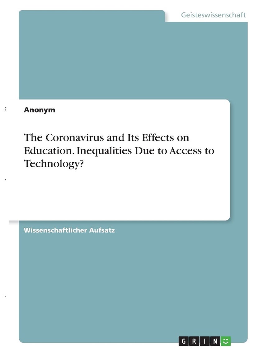 The Coronavirus and Its Effects on Education. Inequalities Due to Access to Technology? 