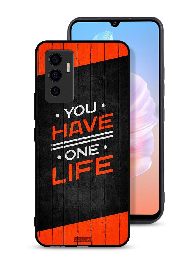 Tolwak Vivo S10e 5G Protective Case Cover You Have One Life - Image 1