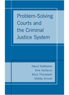 Problem-Solving Courts and the Criminal Justice System - pzsku/ZD5BD2B3106E9CFA8A99AZ/45/_/1738238232/eb5c92f3-be21-4fd2-a460-29125a17a534