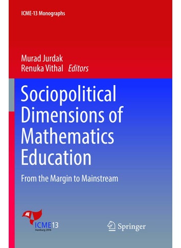 Sociopolitical Dimensions of Mathematics Education: From the Margin to Mainstream - pzsku/ZD5BEEB7E347BACD32354Z/45/1749025710/32272765-14ea-4138-a3b8-366e9b8d8bba
