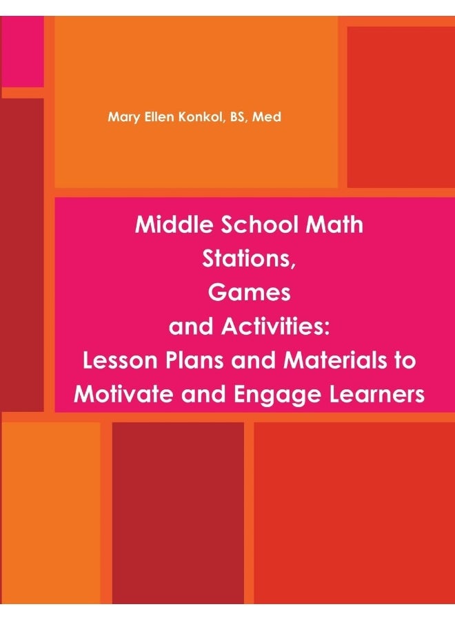 Middle School Math Stations, Games and Activities: Lesson Plans and Materials to Motivate and Engage Learners  - Image 1