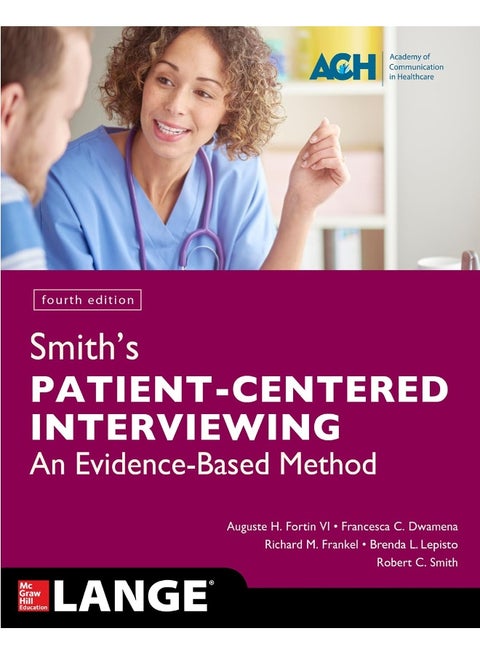 Smith's Patient Centered Interviewing: An Evidence-Based Method, Fourth Edition
