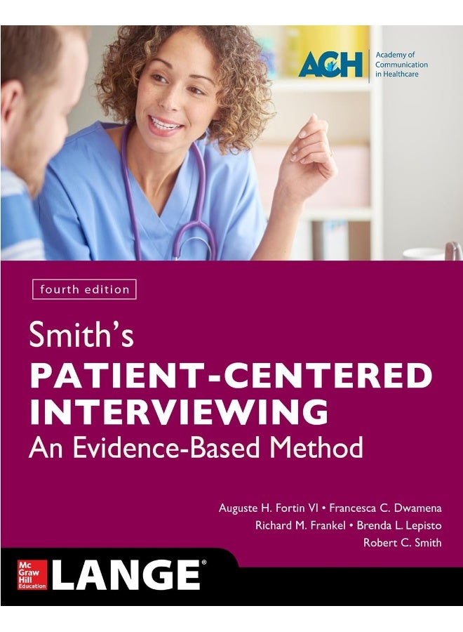 Smith's Patient Centered Interviewing: An Evidence-Based Method, Fourth Edition
