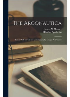 The Argonautica; Edited With Introd. and Commentary by George W. Mooney  - Image 1