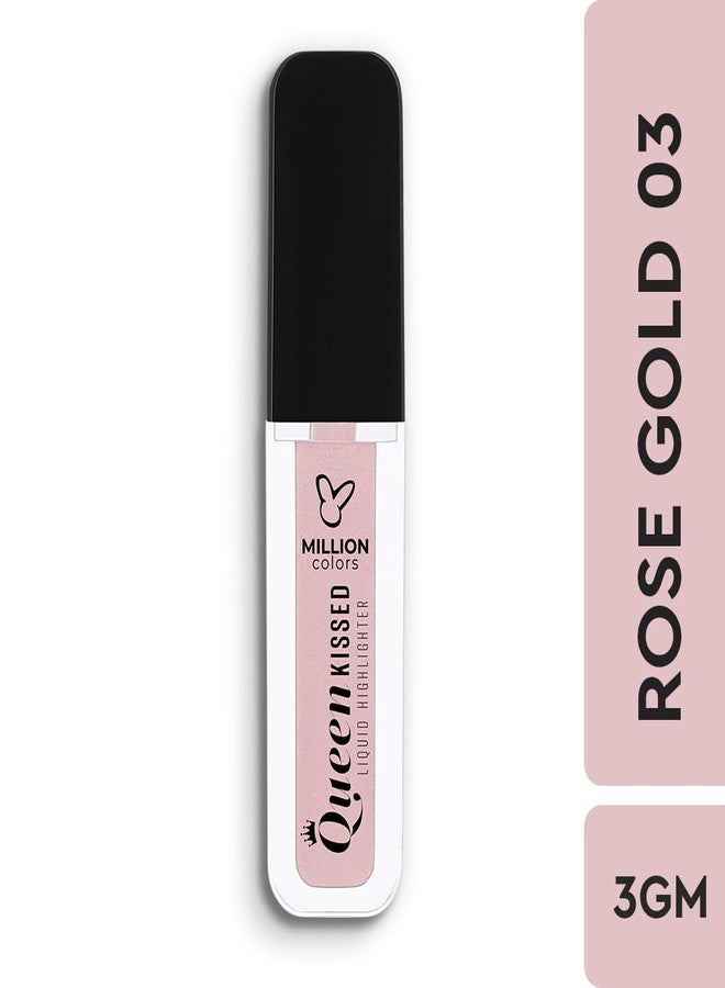 Million Colors Queen Kissed HD Drop & Glow Liquid Highlighter and Illuminator for Glowing Skin & Makeup with Sheen and Pearl Effect (ROSE GOLD 03) - Image 2