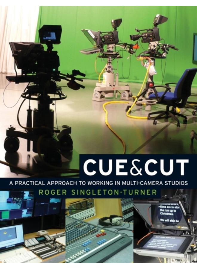 Cue and Cut : A Practical Approach to Working in Multi-Camera Studios 