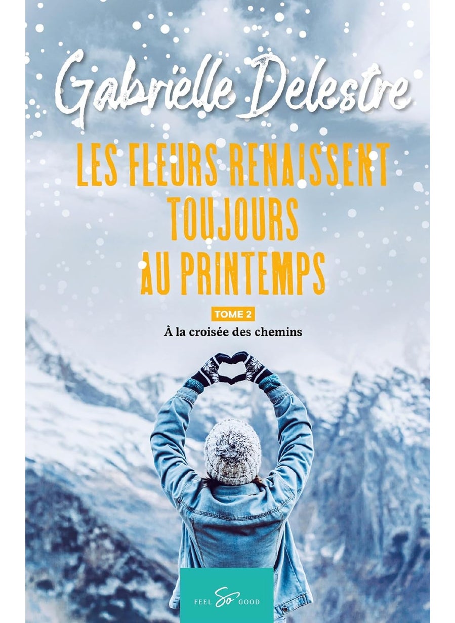 Les fleurs renaissent toujours au printemps - Tome 2: À la croisée des chemins  - Image 1