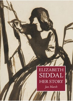 Elizabeth Siddal : Her Story 
