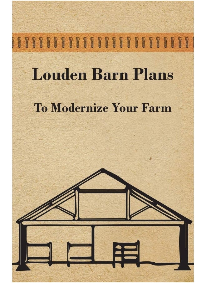 Louden Barn Plans - To Modernize Your Farm 