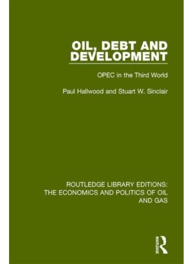 Oil Debt and Development OPEC in the Third World - Hardback