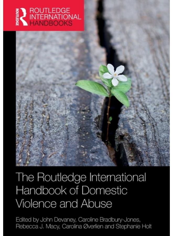 The Routledge International Handbook of Domestic Violence and Abuse