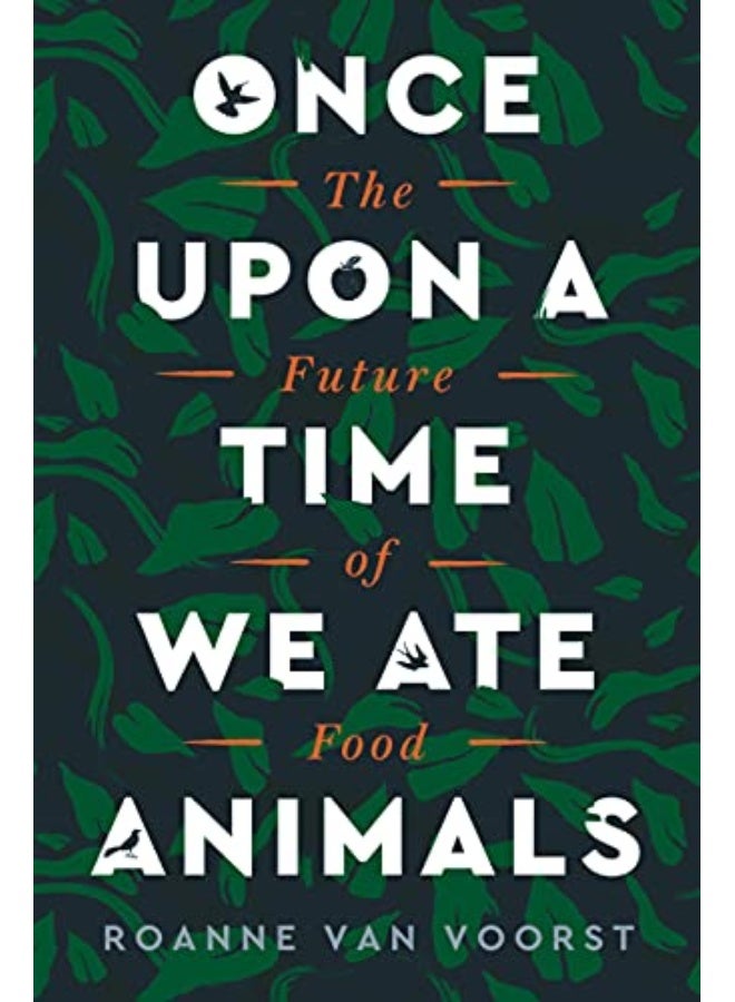 Once Upon A Time We Ate Animals The Future Of Food