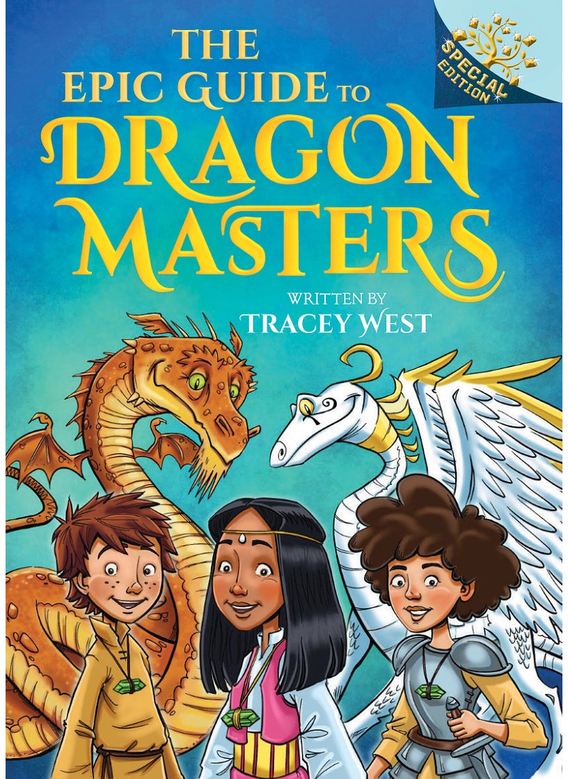 Epic Guide to Dragon Masters: A Branches Special Edition (Dragon Masters) 