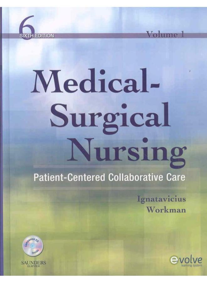 Medical-Surgical Nursing: Patient-Centered Collaborative Care