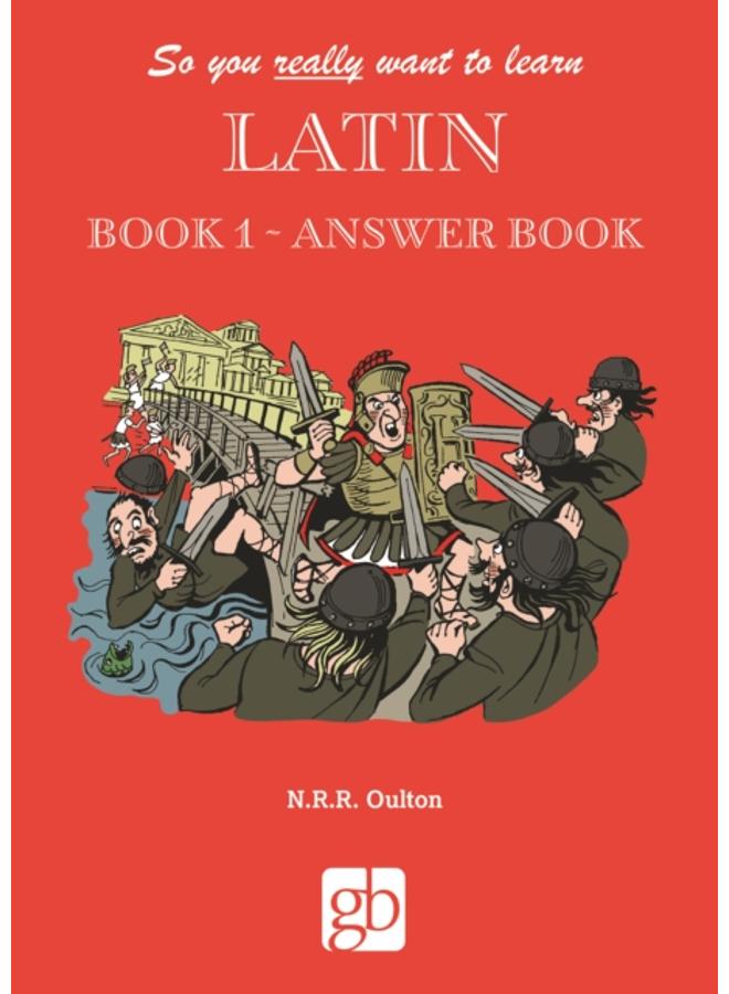 So You Really Want to Learn Latin Book 1 - Answer Book