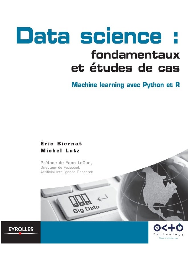 Data science : fondamentaux et études de cas: Machine Learning avec Python et R