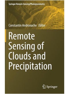 Remote Sensing of Clouds and Precipitation (Springer Remote Sensing/Photogrammetry) 