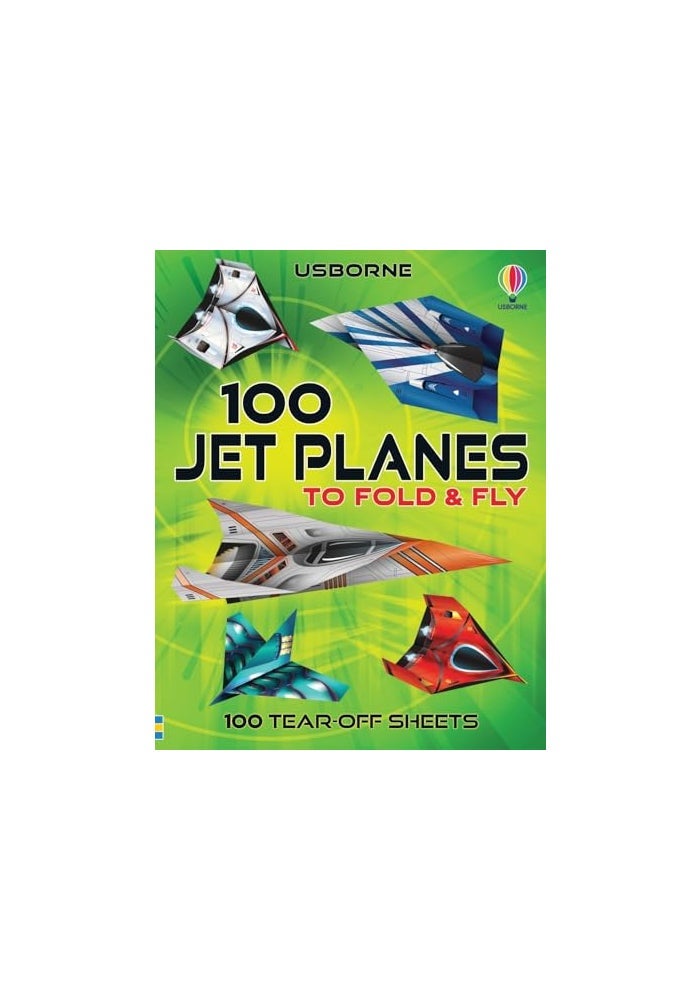 100 Jet Planes to Fold and Fly