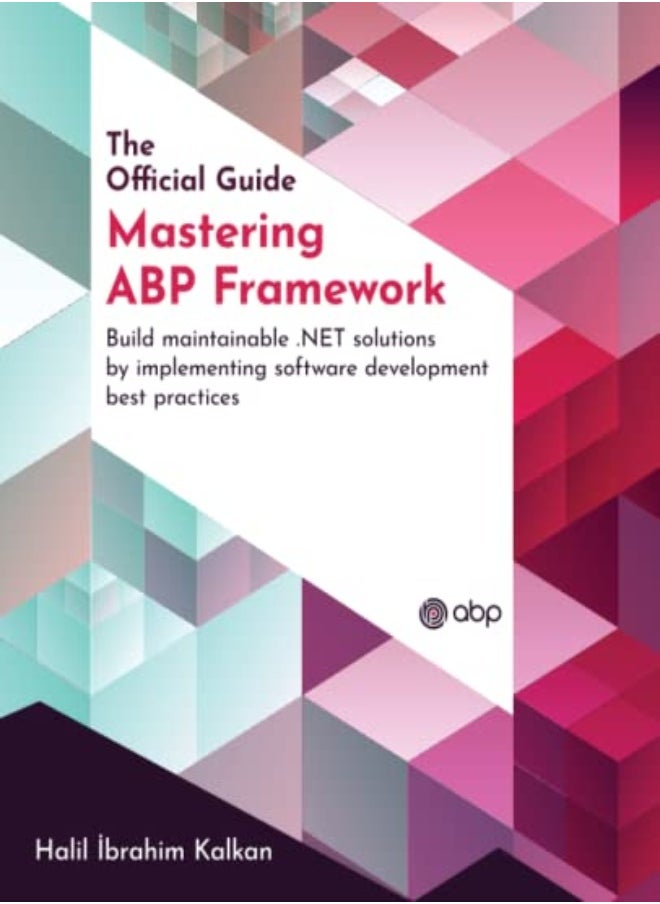 null - Mastering ABP Framework: Build maintainable .NET solutions by implementing software development best - Image 1