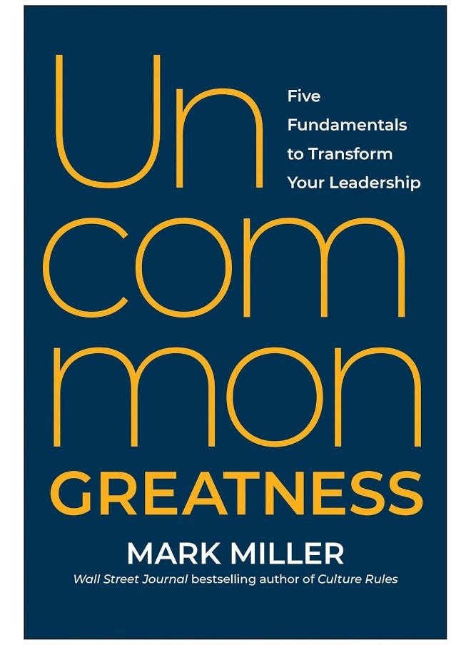 null - Uncommon Greatness: Five Fundamentals to Transform Your Leadership - Image 1