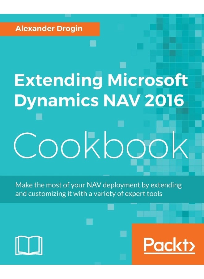 Extending Microsoft Dynamics NAV 2016 Cookbook 