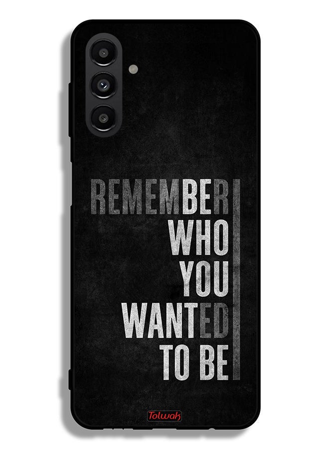 Tolwak Samsung Galaxy A13 5G Protective Case Cover Remember Who You Wanted To Be - Image 1