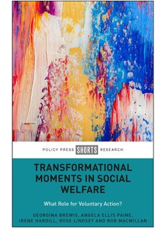 Transformational Moments in Social Welfare: What Role for Voluntary Action? 