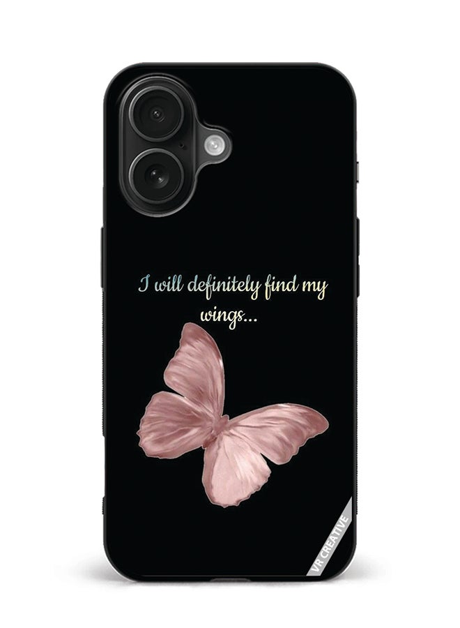 VR CREATIVE Protective Case Cover For Apple iPhone 16 I Will Definitely Find My Wings Design Multicolour
