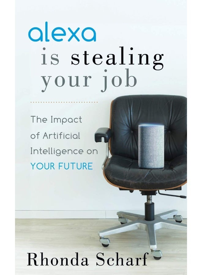 Alexa is Stealing Your Job: The Impact of Artificial Intelligence on Your Future - Image 1