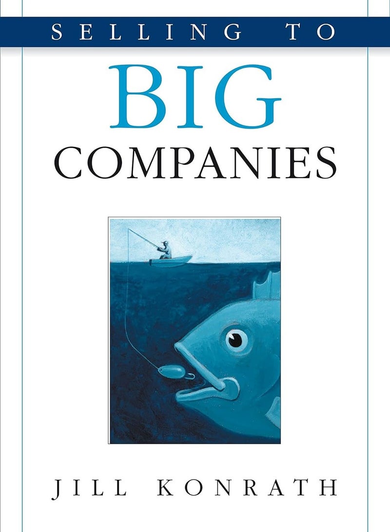 Selling to Big Companies Paperback 