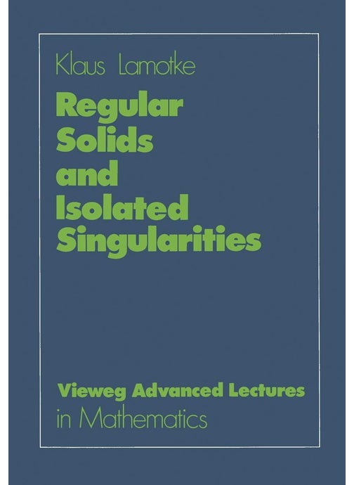 Regular Solids and Isolated Singularities