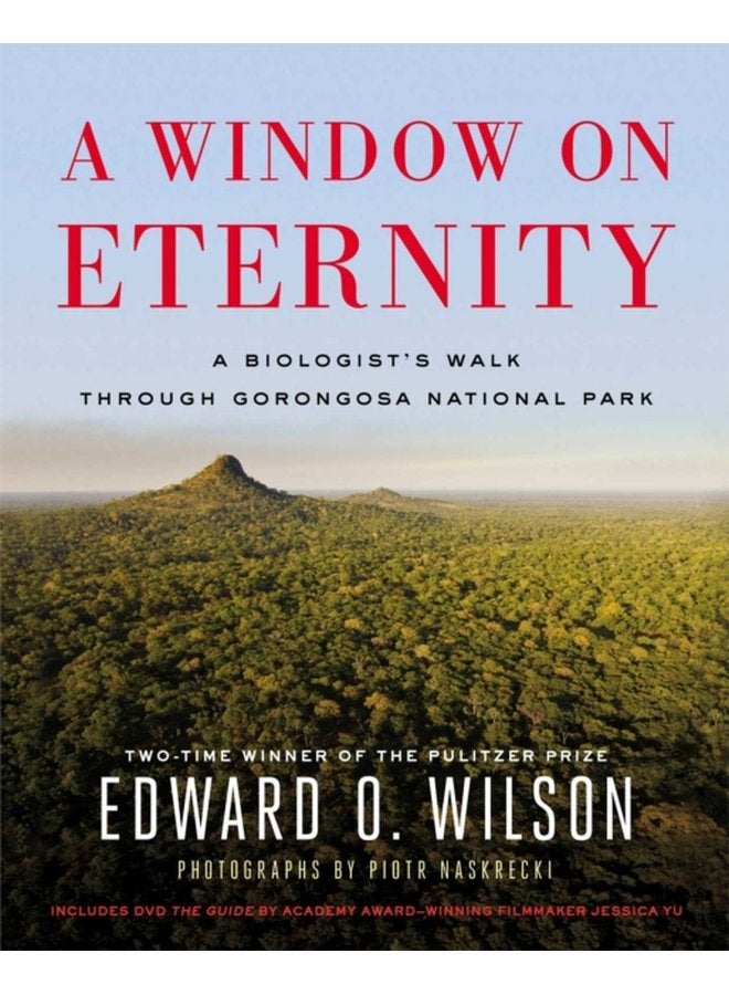 A Window on Eternity A Biologist s Walk Through Gorongosa National Park - Hardback