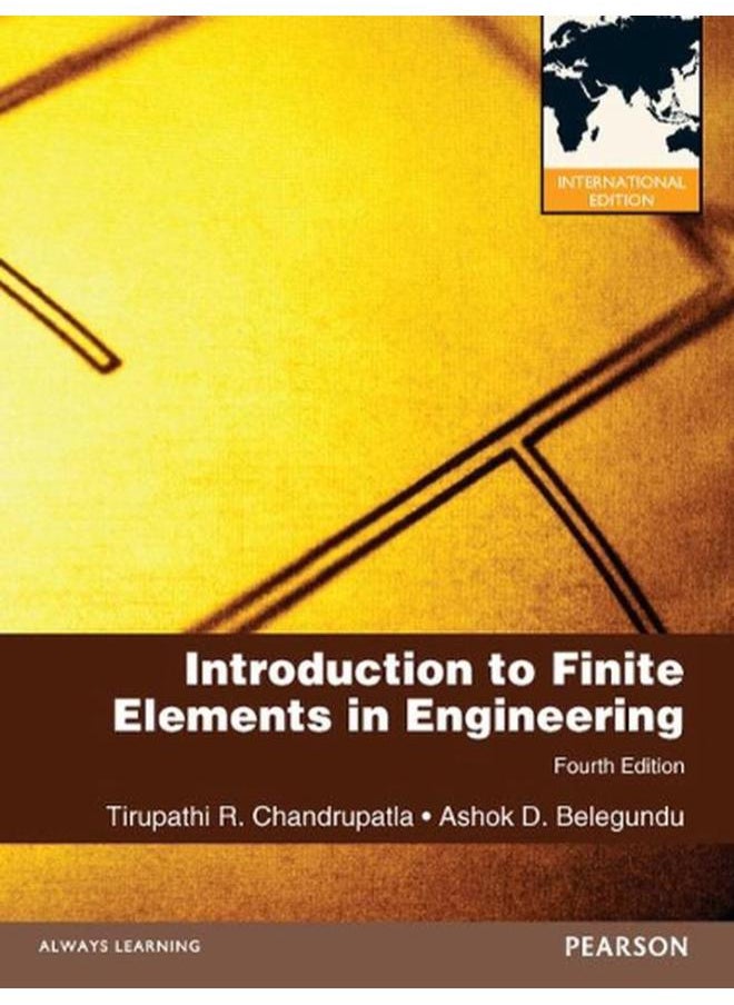 Introduction to Finite Elements in Engineering  International Version  Ed   4 