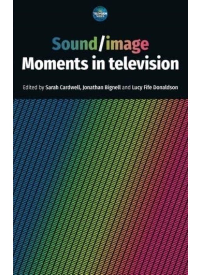 Sound Image Moments in Television - Hardback