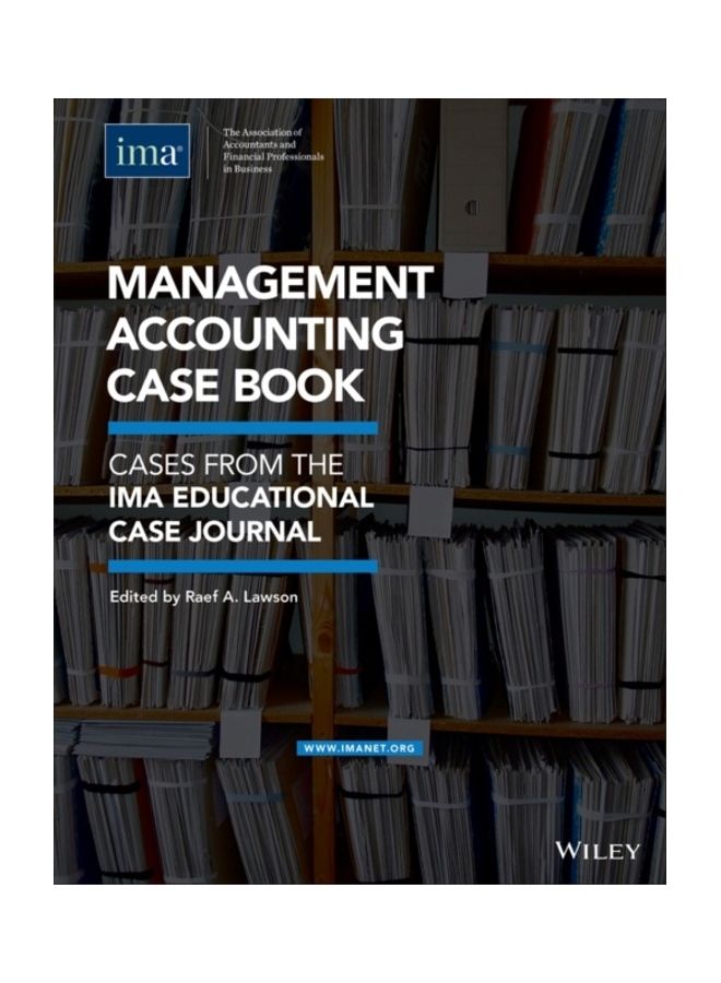 Management Accounting Case Book: Cases From The IMA Educational Case Journal