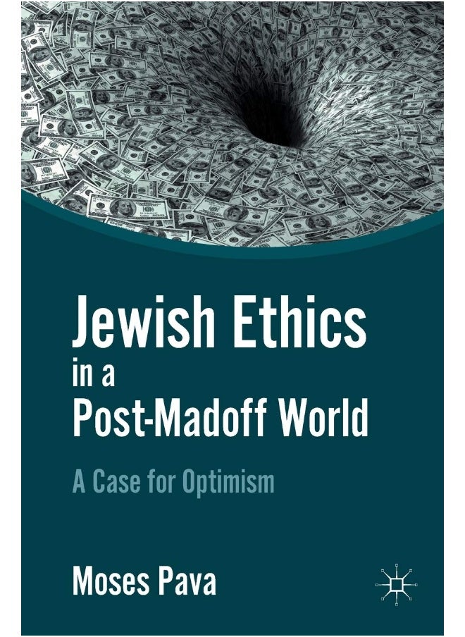 Jewish Ethics in a Post-Madoff World: A Case for Optimism 