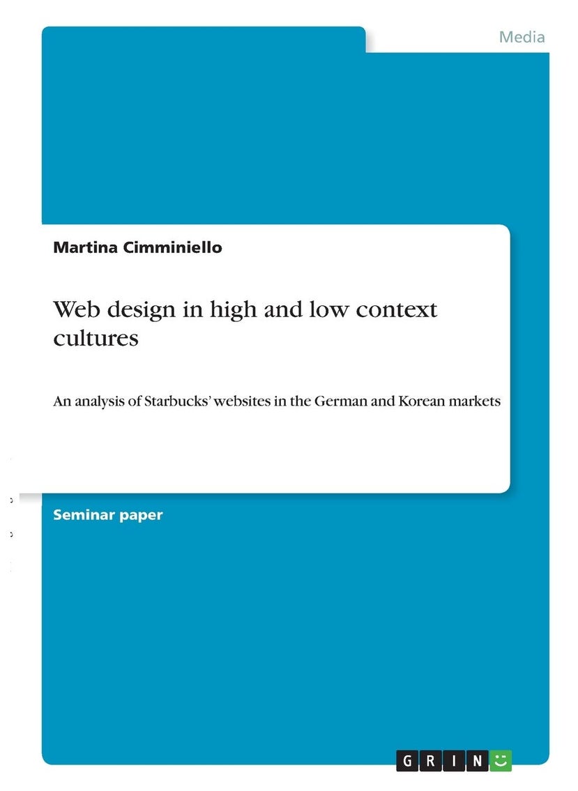 Web design in high and low context cultures: An analysis of Starbucks' websites in the German and Korean markets 